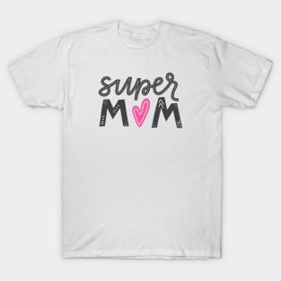 Super mom T-Shirt